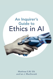 Front cover_An Inquirer’s Guide to Ethics in AI