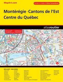 Front cover_Montérégie Cantons de l’Est Centre du Québec Street Atlas