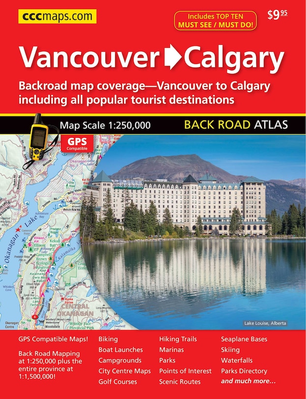 Vancouver To Calgary Back Road Atlas