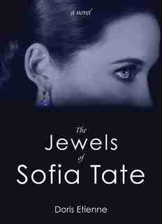 The Jewels Of Sofia Tate by Doris Etienne