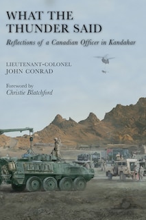 What The Thunder Said: Reflections Of A Canadian Officer In Kandahar