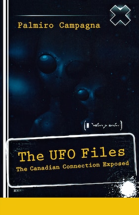 The Ufo Files: The Canadian Connection Exposed