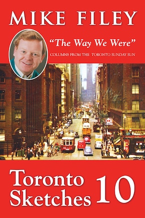 Toronto Sketches 10: The Way We Were