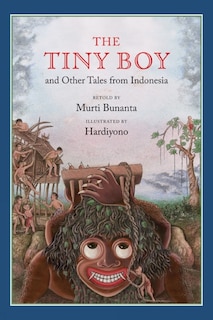 Front cover_The Tiny Boy and Other Tales from Indonesia