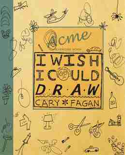 I Wish I Could Draw by Cary Fagan