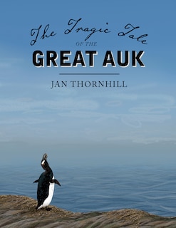 Front cover_The Tragic Tale of the Great Auk