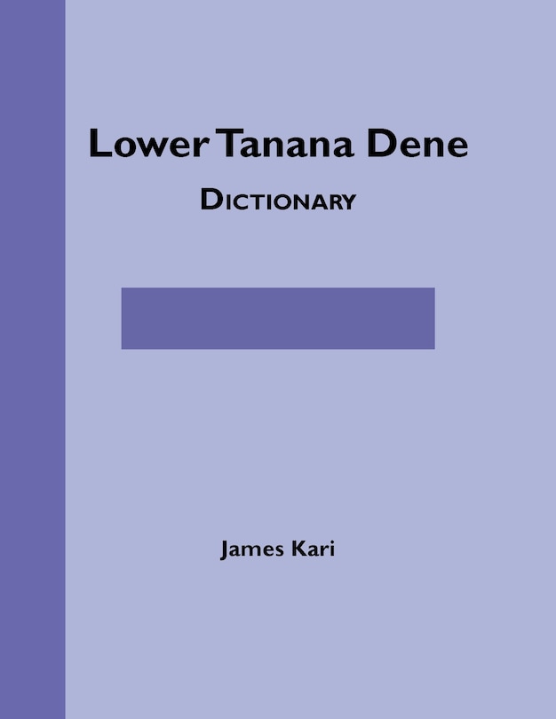 Front cover_Lower Tanana Dene Dictionary