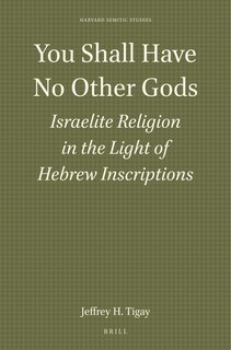 Couverture_You Shall Have No Other Gods: Israelite Religion in the Light of Hebrew Inscriptions