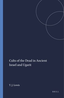 Couverture_Cults of the Dead in Ancient Israel and Ugarit