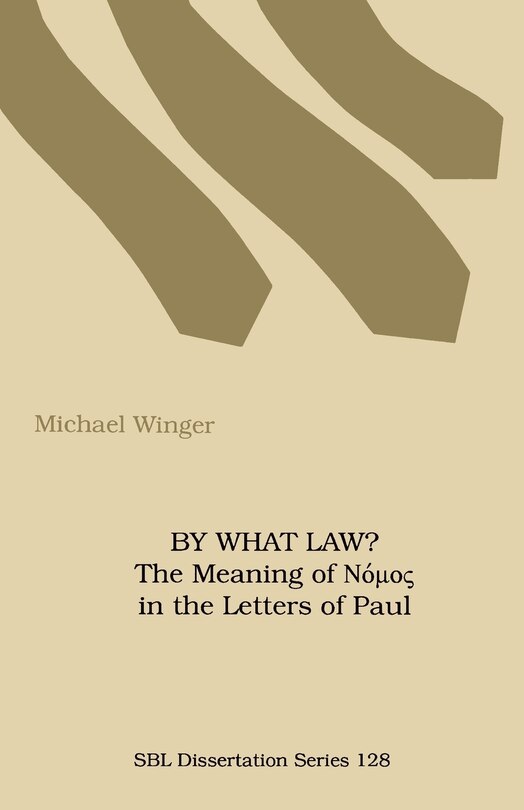 Front cover_By What Law? the Meaning of Nuos in the Letters of Paul