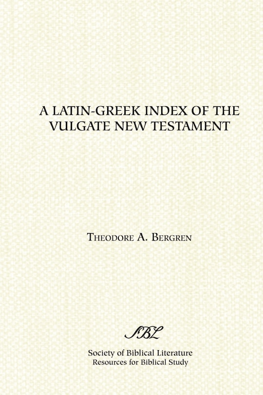 Front cover_A Latin-greek Index Of The Vulgate New Testament