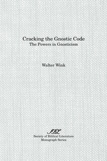 Cracking The Gnostic Code: The Powers Of Gnosticism