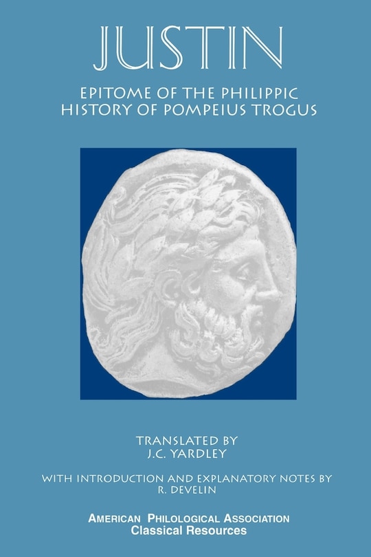Front cover_Epitome of the Philippic History Of Pompeius Trogus