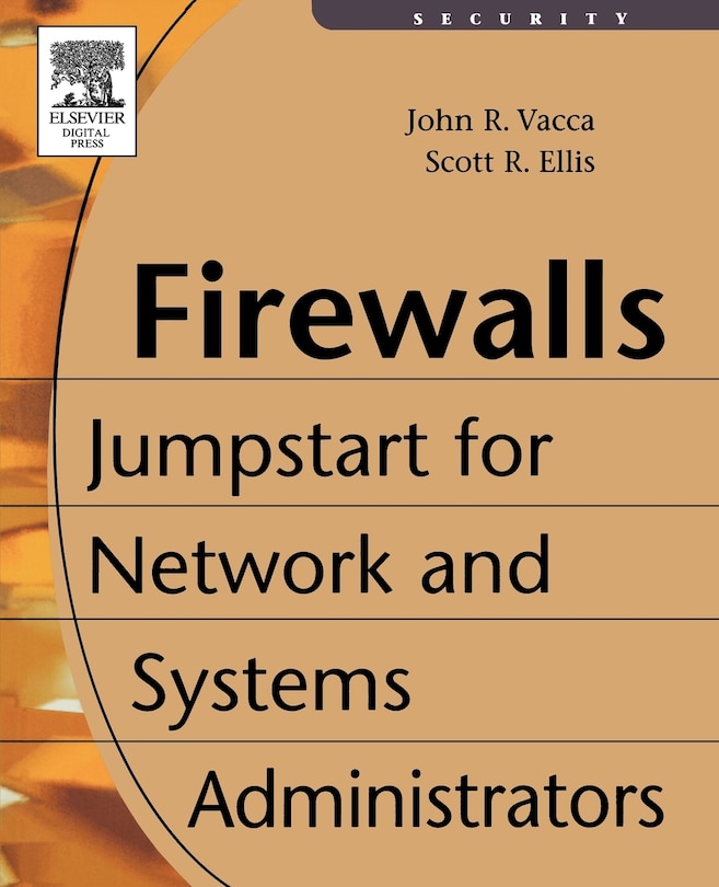 Firewalls: Jumpstart For Network And Systems Administrators