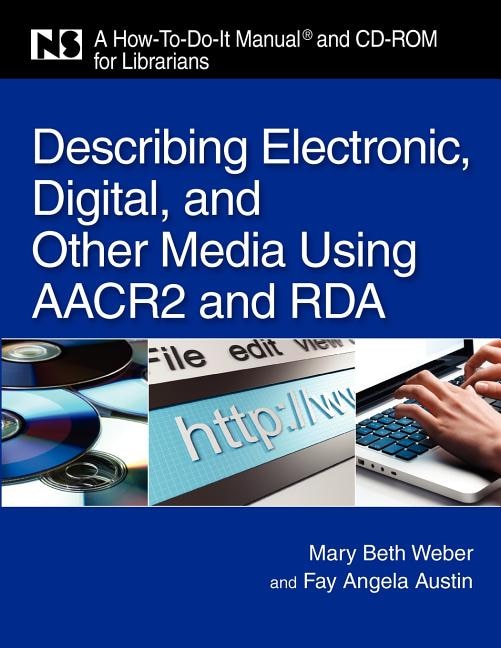 Front cover_Describing Electronic, Digital, And Other Media Using Aacr2 And Rda