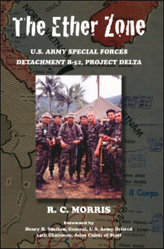 The Ether Zone: U.S. Army Special Forces Detachment B-52, Project Delta
