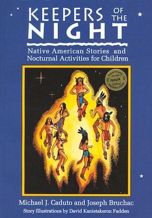 Keepers of the Night: Native American Stories and Nocturnal Activities for Children