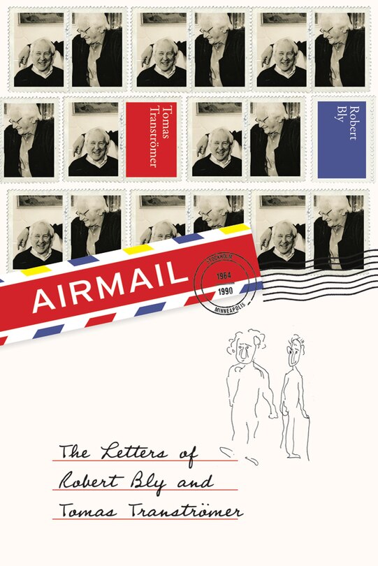 Airmail: The Letters Of Robert Bly And Tomas Transtromer