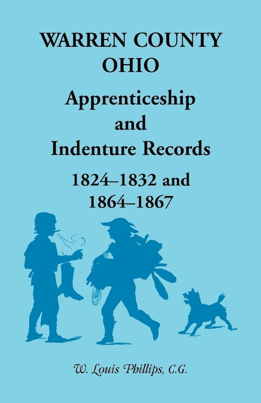 Couverture_Warren County, Ohio, Apprenticeship and Indenture Records, 1824-1832, 1864-1867