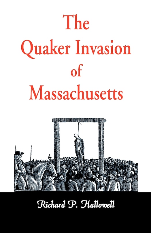 Couverture_The Quaker Invasion of Massachusetts