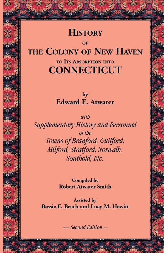 Front cover_History of the Colony of New Haven to Its Absorption Into Connecticut, 2nd Edition