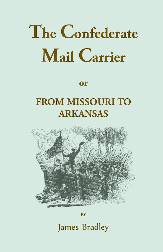 Front cover_The Confederate Mail Carrier, or From Missouri to Arkansas through Mississippi, Alabama, Georgia, and Tennessee