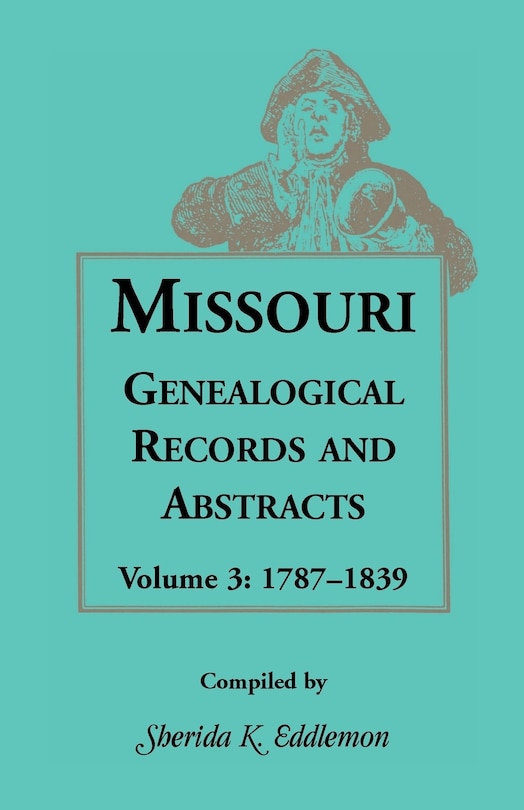 Front cover_Missouri Genealogical Records and Abstracts, Volume 3