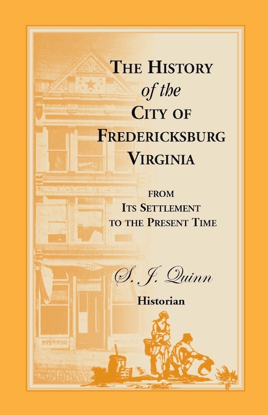 Couverture_The History of the City of Fredericksburg, Virginia, from Its Settlement to the Present Time