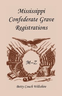 Front cover_Mississippi Confederate Grave Registrations M - Z