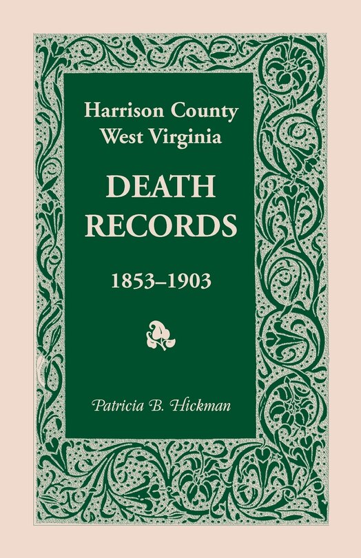 Front cover_Harrison County, West Virginia Death Records, 1853-1903