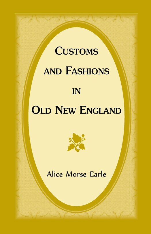 Front cover_Customs and Fashions in Old New England