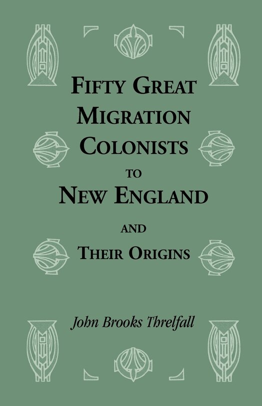 Front cover_Fifty Great Migration Colonists to New England and Their Origins