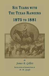 Couverture_Six Years with the Texas Rangers, 1875 to 1881
