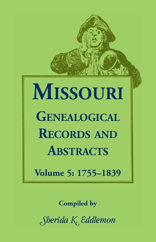 Front cover_Missouri Genealogical Records and Abstracts, Volume 5