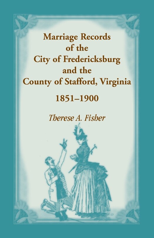 Couverture_Marriage Records of the City of Fredericksburg, and the County of Stafford, Virginia, 1851-1900