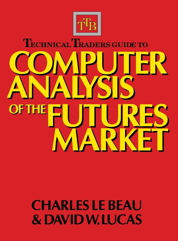 Front cover_Technical Traders Guide to Computer Analysis of the Futures Markets
