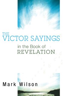 Front cover_The Victor Sayings in the Book of Revelation