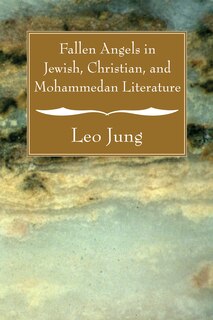 Couverture_Fallen Angels in Jewish, Christian and Mohammedan Literature