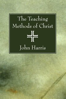 Front cover_The Teaching Methods of Christ