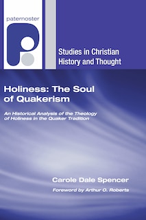 Holiness: The Soul of Quakerism