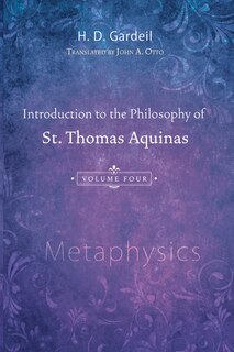 Couverture_Introduction to the Philosophy of St. Thomas Aquinas, Volume 4