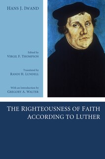 Front cover_The Righteousness of Faith According to Luther