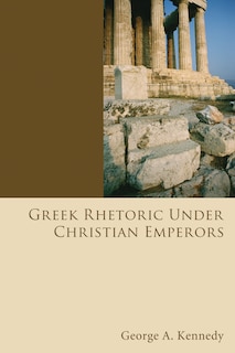 Front cover_Greek Rhetoric Under Christian Emperors