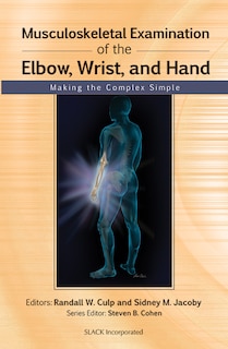 Couverture_Musculoskeletal Examination of the Elbow, Wrist, and Hand