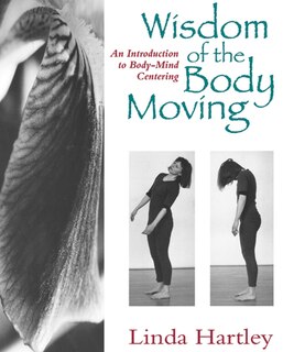 Front cover_Wisdom Of The Body Moving