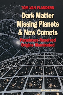 Front cover_Dark Matter, Missing Planets and New Comets