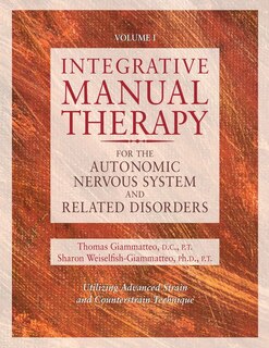 Front cover_Integrative Manual Therapy For The Autonomic Nervous System And Related Disorder