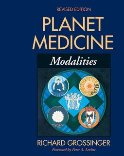 Couverture_Planet Medicine: Modalities, Revised Edition