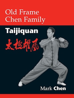 Couverture_Old Frame Chen Family Taijiquan