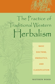 Couverture_The Practice Of Traditional Western Herbalism
